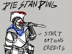Die Skizze für einen Titlescreen des geplanten Spiels, stellt einen Ritter mit Axt dar. In der linken oberen Ecke des Bild steht der Titel des Spiels "Die Standing", in der rechten unteren Ecke ein Skribble für das Startmenü mit den Auswahlmöglichkeiten "Start", "Options" und "Credits"