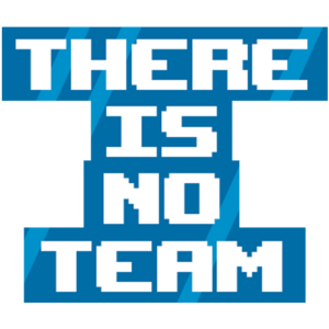 ThereIsNoTeam.png